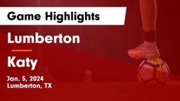 Lumberton  vs Katy  Game Highlights - Jan. 5, 2024