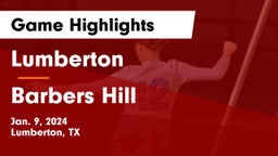 Lumberton  vs Barbers Hill  Game Highlights - Jan. 9, 2024