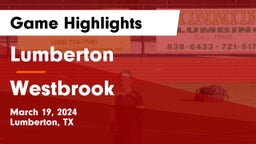 Lumberton  vs Westbrook  Game Highlights - March 19, 2024