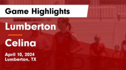 Lumberton  vs Celina  Game Highlights - April 10, 2024