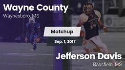 Matchup: Wayne County High vs. Jefferson Davis  2017