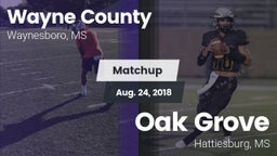 Matchup: Wayne County High vs. Oak Grove  2018