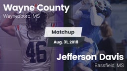 Matchup: Wayne County High vs. Jefferson Davis  2018
