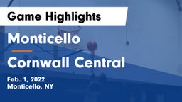 Monticello  vs Cornwall Central  Game Highlights - Feb. 1, 2022