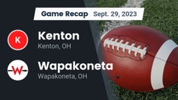 Recap: Kenton  vs. Wapakoneta  2023