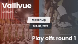 Matchup: Vallivue  vs. Play offs round 1 2020
