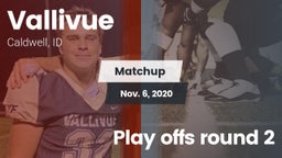 Matchup: Vallivue  vs. Play offs round 2 2020