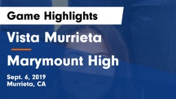 Vista Murrieta  vs Marymount High Game Highlights - Sept. 6, 2019