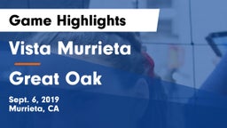 Vista Murrieta  vs Great Oak  Game Highlights - Sept. 6, 2019