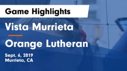 Vista Murrieta  vs Orange Lutheran  Game Highlights - Sept. 6, 2019