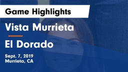 Vista Murrieta  vs El Dorado Game Highlights - Sept. 7, 2019