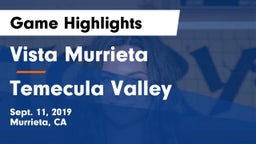 Vista Murrieta  vs Temecula Valley  Game Highlights - Sept. 11, 2019