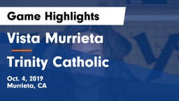 Vista Murrieta  vs Trinity Catholic Game Highlights - Oct. 4, 2019