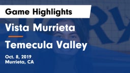 Vista Murrieta  vs Temecula Valley  Game Highlights - Oct. 8, 2019