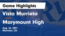 Vista Murrieta  vs Marymount High Game Highlights - Aug. 26, 2021