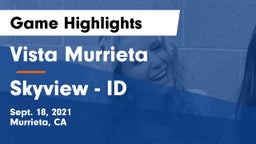 Vista Murrieta  vs Skyview  - ID Game Highlights - Sept. 18, 2021