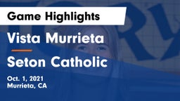 Vista Murrieta  vs Seton Catholic  Game Highlights - Oct. 1, 2021