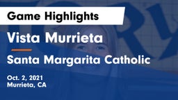 Vista Murrieta  vs Santa Margarita Catholic  Game Highlights - Oct. 2, 2021