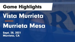 Vista Murrieta  vs Murrieta Mesa  Game Highlights - Sept. 28, 2021