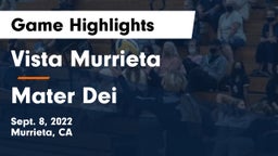 Vista Murrieta  vs Mater Dei  Game Highlights - Sept. 8, 2022