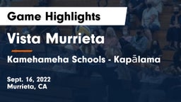 Vista Murrieta  vs Kamehameha Schools - Kapalama Game Highlights - Sept. 16, 2022