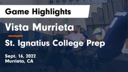 Vista Murrieta  vs St. Ignatius College Prep Game Highlights - Sept. 16, 2022