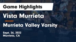 Vista Murrieta  vs Murrieta Valley Varsity Game Highlights - Sept. 26, 2022