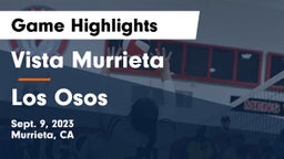 Vista Murrieta  vs Los Osos  Game Highlights - Sept. 9, 2023