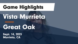 Vista Murrieta  vs Great Oak Game Highlights - Sept. 14, 2023