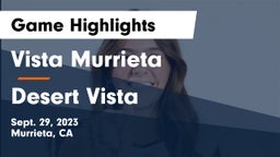 Vista Murrieta  vs Desert Vista  Game Highlights - Sept. 29, 2023