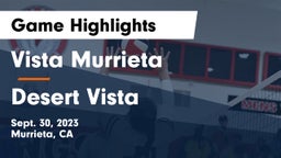 Vista Murrieta  vs Desert Vista  Game Highlights - Sept. 30, 2023