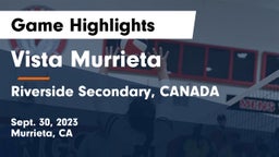 Vista Murrieta  vs Riverside Secondary, CANADA Game Highlights - Sept. 30, 2023