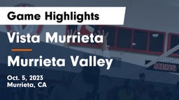 Vista Murrieta  vs Murrieta Valley  Game Highlights - Oct. 5, 2023