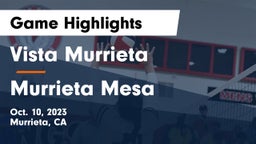 Vista Murrieta  vs Murrieta Mesa  Game Highlights - Oct. 10, 2023