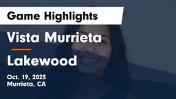 Vista Murrieta  vs Lakewood  Game Highlights - Oct. 19, 2023