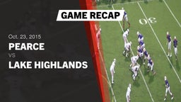 Recap: Pearce  vs. Lake Highlands  2015