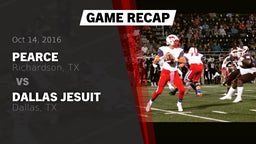 Recap: Pearce  vs. Dallas Jesuit  2016