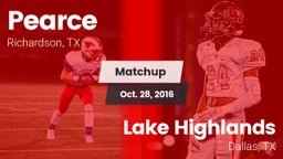 Matchup: Pearce  vs. Lake Highlands  2016