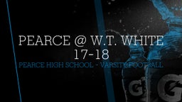 Pearce football highlights Pearce @ W.T. White 17-18