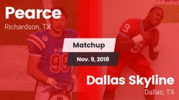 Matchup: Pearce  vs. Dallas Skyline  2018