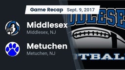Recap: Middlesex  vs. Metuchen  2017