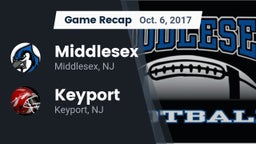 Recap: Middlesex  vs. Keyport  2017