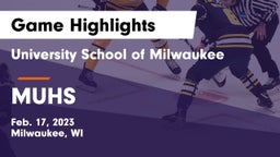 University School of Milwaukee vs MUHS Game Highlights - Feb. 17, 2023