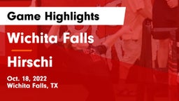 Wichita Falls  vs Hirschi  Game Highlights - Oct. 18, 2022