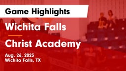Wichita Falls  vs Christ Academy Game Highlights - Aug. 26, 2023