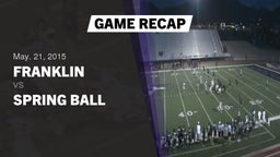 Recap: Franklin  vs. Spring Ball 2015