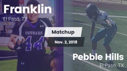 Matchup: Franklin  vs. Pebble Hills  2018