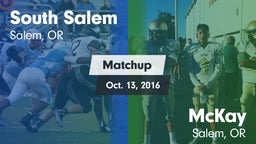 Matchup: South Salem High vs. McKay  2016