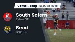 Recap: South Salem  vs. Bend  2018