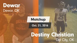 Matchup: Dewar  vs. Destiny Christian  2016